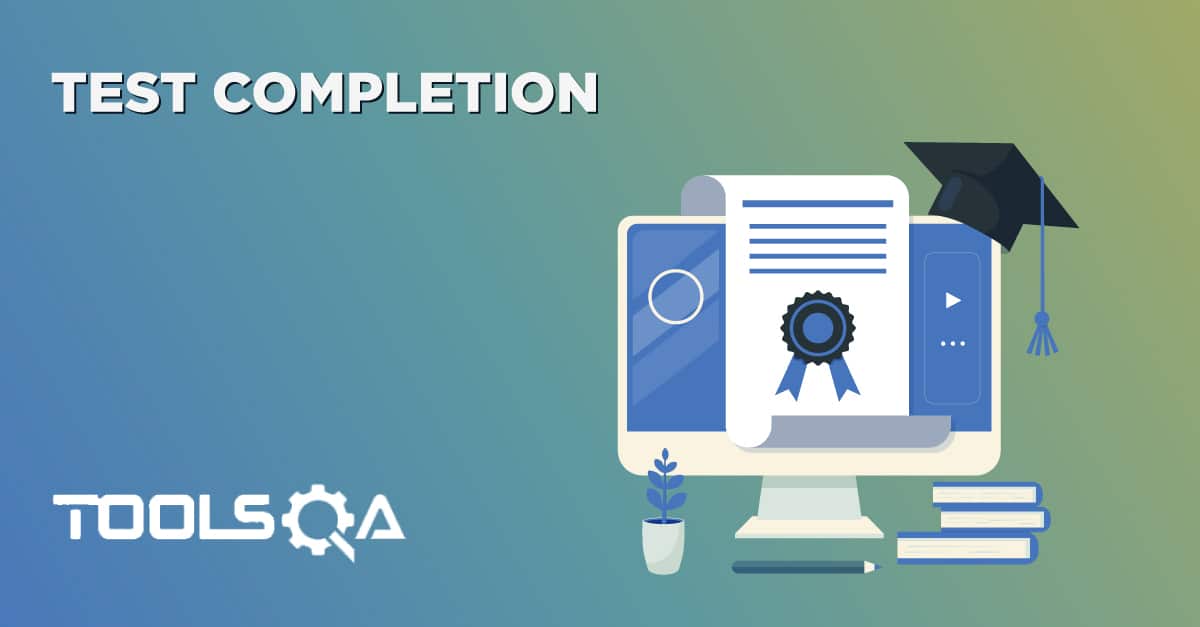 What is Test Completeion and Test Completion Activity in Software Testing?